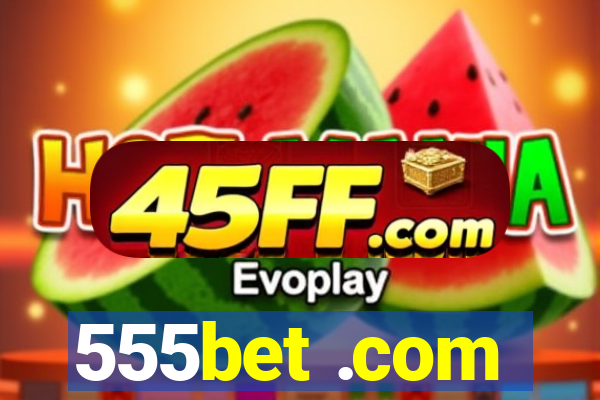 555bet .com